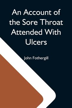 Cover An Account Of The Sore Throat Attended With Ulcers; A Disease Which Hath Of Late Years Appeared In This City And In Several Parts Of The Natio
