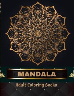 Mandala Adult Coloring Books 100 Pages: Adult Coloring Book The Art of Mandala: Stress, Relieving Mandala Designs for Adults Relaxation - Reed, Mills