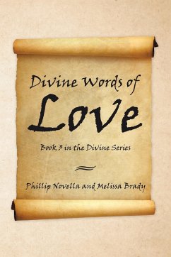 Divine Words of Love Book 3 in the Divine Series - Novella, Phillip; Brady, Melissa