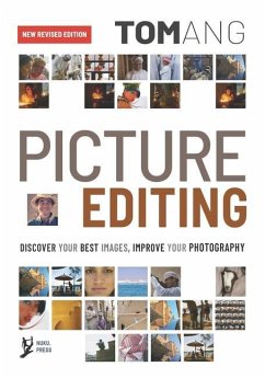 Picture Editing: Discover your best images, improve your photography - Ang, Tom