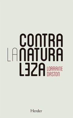 Contra La Naturaleza - Daston, Lorraine