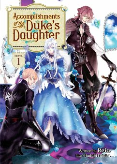 Accomplishments of the Duke's Daughter (Light Novel) Vol. 1 - Reia