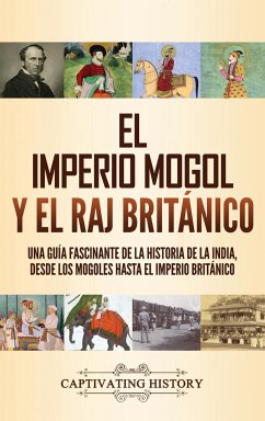 El imperio mogol y el Raj británico - History, Captivating