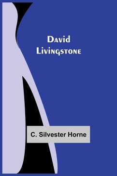 David Livingstone - Silvester Horne, C.