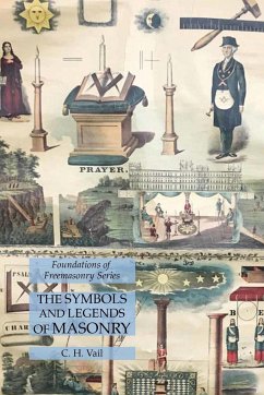 The Symbols and Legends of Masonry - Vail, C. H.