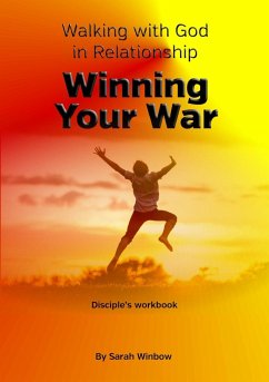 Walking with God in Relationship - Winning Your War - Winbow, Sarah