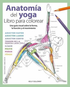 Anatomia del Yoga. Libro Para Colorear - Solloway, Kelly