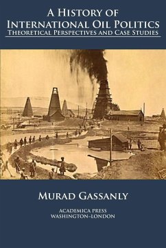 A history of international oil politics - Gassanly, Murad