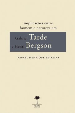 Cover IMPLICAÇÕES ENTRE HOMEM E NATUREZA EM GABRIEL TARDE E HENRI BERGSON (eBook, ePUB)