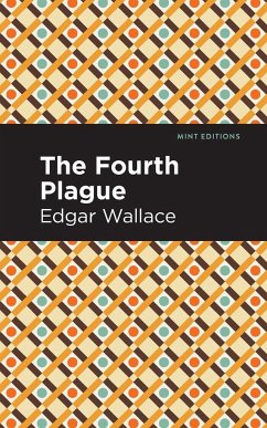 The Fourth Plague - Wallace, Edgar