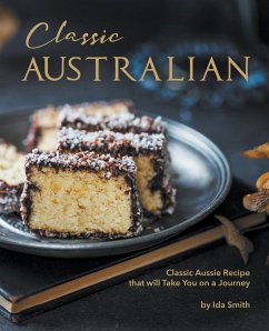 Classic Australian Recipes that will Make You Visit - Smith, Ida