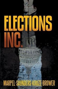 Elections, Inc. - Marpel, S H; Saunders, R L; Kruze, J R