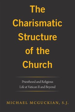 The Charismatic Structure of the Church - McGuckian S. J., Michael