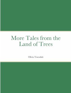 More Tales from the Land of Trees - Truesdale, Olivia