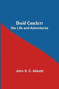David Crockett - S. C. Abbott, John