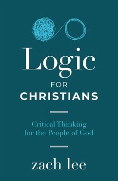 Logic for Christians - Lee, Zach