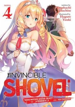The Invincible Shovel (Light Novel) Vol. 4 - Tsuchise, Yasohachi