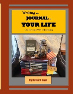 Writing the Journal of Your Life - Hunt, Kevin V