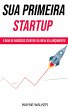 Sua Primeira Startup (eBook, ePUB) - Bild 1