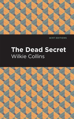 The Dead Secret - Collins, Wilkie