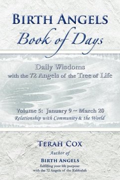 BIRTH ANGELS BOOK OF DAYS - Volume 5: Daily Wisdoms with the 72 Angels of the Tree of Life - Cox, Terah