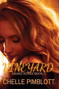 Vineyard (Drake Wines Series Book .1.) - Pimblott, Chelle