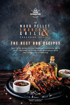 The Wood Pellet Smoker and Grill Cookbook - Johnson, Bron