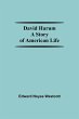 David Harum A Story Of American Life - Bild 1