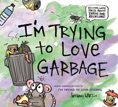 I'm Trying to Love Garbage - Barton, Bethany