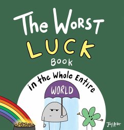 The Worst Luck Book in the Whole Entire World - Acker, Joey