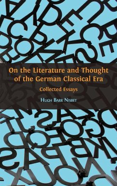On the Literature and Thought of the German Classical Era - Nisbet, Hugh Barr