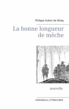 La bonne longueur de mèche - Aubert de Molay, Philippe