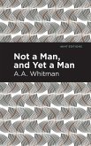 Not a Man, and Yet a Man