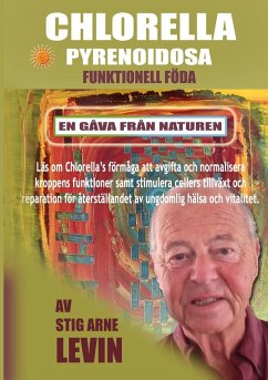 CHLORELLA PYRENOIDOSA FUNKTIONELL FÖDA - Levin, Stig Arne