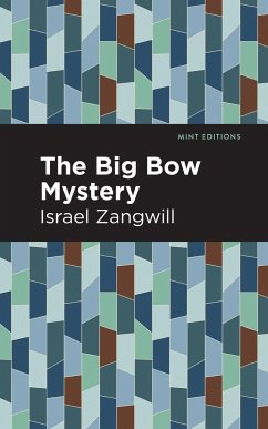 The Big Bow Mystery - Zangwill, Israel