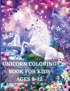 Unicorn Coloring Book for Kids Ages 8-12 - Reed, Mills