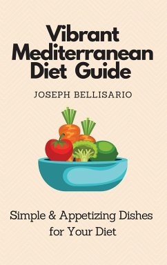 Vibrant Mediterranean Diet Guide - Bellisario, Joseph