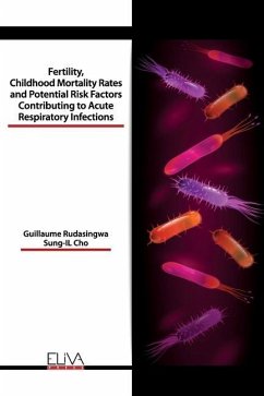 Fertility, Childhood Mortality Rates and Potential Risk Factors Contributing to Acute Respiratory Infections - Cho, Sung-Il; Rudasingwa, Guillaume