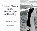 Thomas Merton on the Twelve Steps of Humility