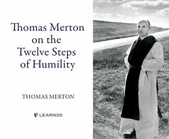 Thomas Merton on the Twelve Steps of Humility - Merton, Thomas