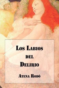 Los Labios del Delirio - Rodó, Atena