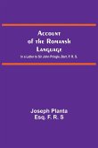 Account Of The Romansh Language; In A Letter To Sir John Pringle, Bart. P. R. S.