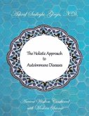 The Holistic Approach to Autoimmune Diseases: Ancient Wisdom Combined with Modern Science
