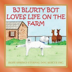 BJ Blurty Bot Loves Life on the Farm - Moore, Christine