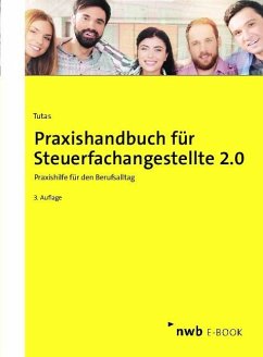 Praxishandbuch für Steuerfachangestellte 2.0 (eBook, PDF) - Tutas, Mario; Arendt B. A., Sönke; Hildebrand, Anika; Kruse, Ingo; Lange, Christian; Schütt, Marcel; Schütt, Sabine