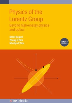 Physics of the Lorentz Group (Second Edition) (eBook, ePUB) - Baskal, Sibel; Kim, Young S; Noz, Marilyn E
