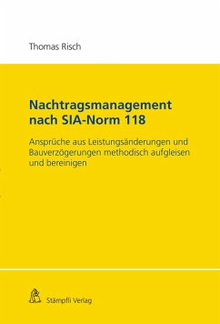 Nachtragsmanagement nach SIA-Norm 118 (eBook, PDF) - Risch, Thomas