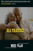 My Tried and Tested Principles for Succeeding In a 50 year old Marriage (eBook, ePUB)