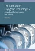 The Safe Use of Cryogenic Technologies (eBook, ePUB)