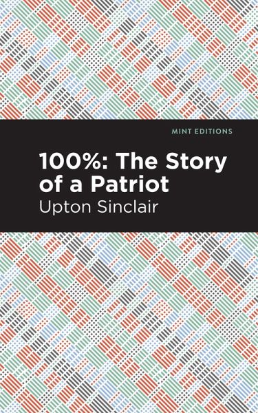 100%: The Story of a Patriot (eBook, ePUB) 100%: The Story of a Patriot (eBook, ePUB)